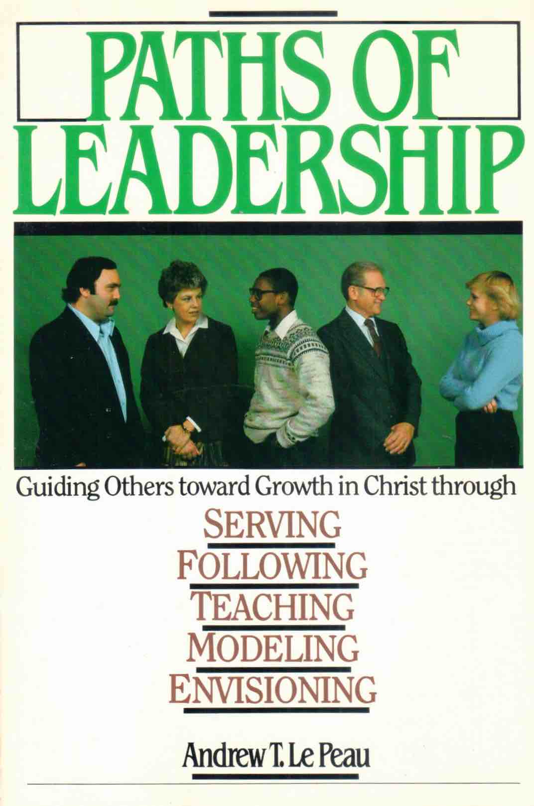 Cover of Paths of Leadership - serving following teaching modeling envisioning